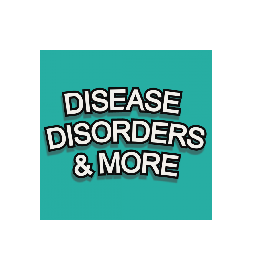 Diseases, Disorders, & More: Intro