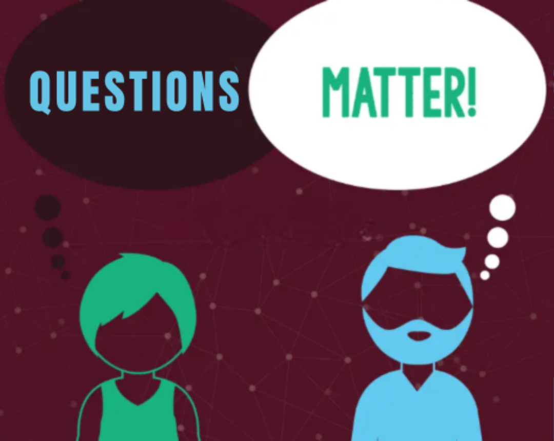 Questioning someone is the ultimate compliment